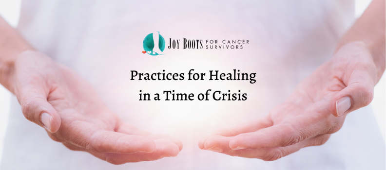 Practices for Healing in a Time of Crisis
